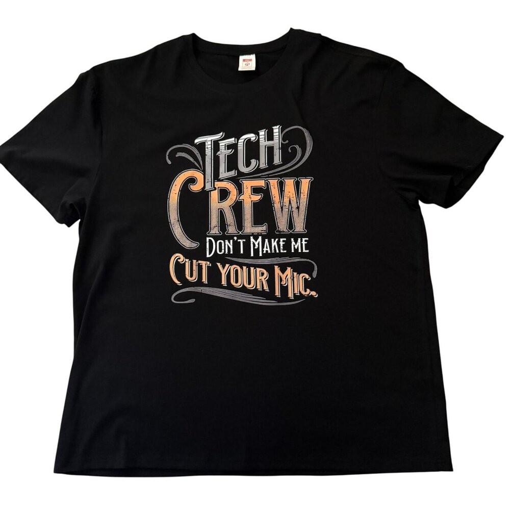 Tech Crew Graphic T Shirt 2XL Black Funny Quote Dont Make Me Cut Your Mic